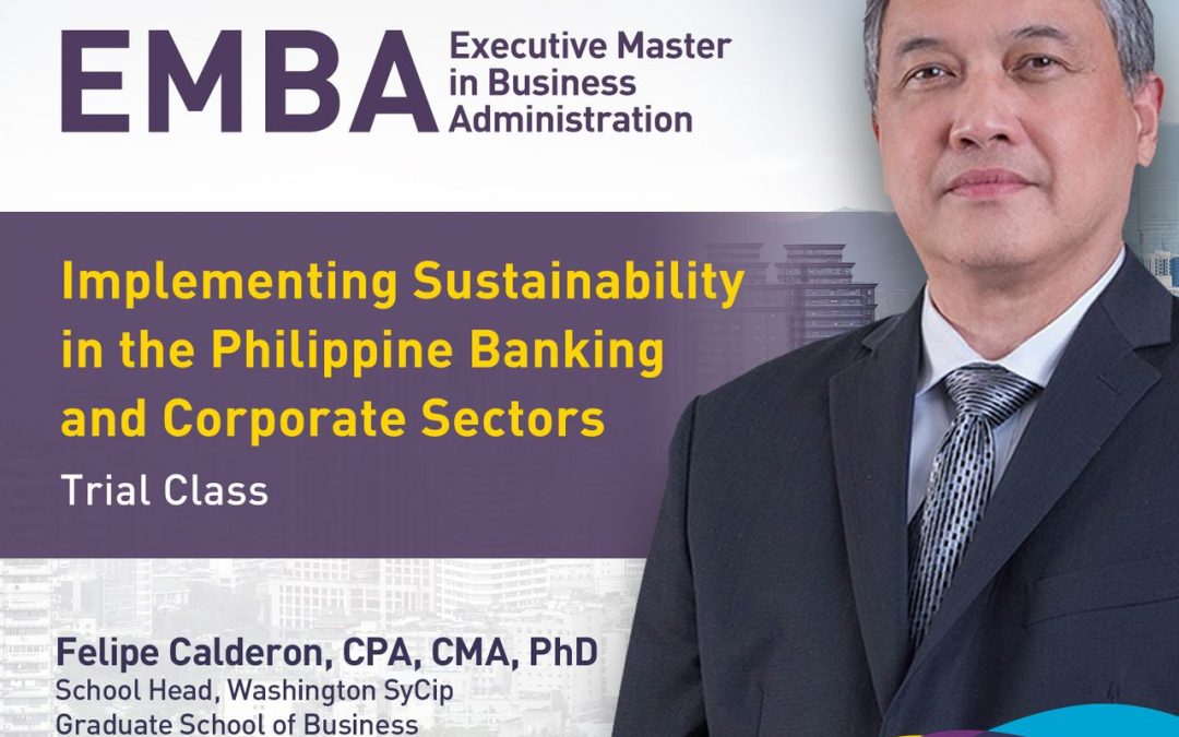 Executive MBA Trial Class: Implementing Sustainability in the Philippine Banking and Corporate Sectors